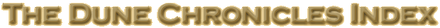 The Dune Chronicles Index